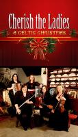 WP Presents!<br>Cherish the Ladies: Celtic Christmas