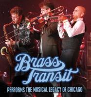 Brass Transit – The <i>Chicago</i> Tribute 