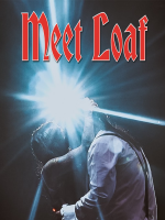 Meet Loaf: The Ultimate Meat Loaf Tribute Band