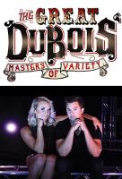WP Presents! Virtual Wednesdays<br><i>The Great Dubois: Masters of Variety at Home</i>